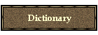 Dictionary