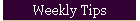 Weekly Tips